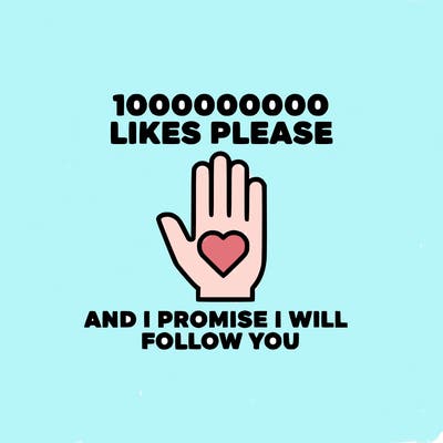 100000000000 likes please and i promise i will follow you