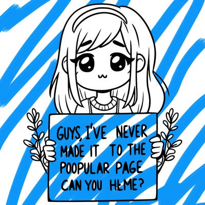 a girl holding up a sign that says, guys, i’ve never made it to the popular page, can you help me?