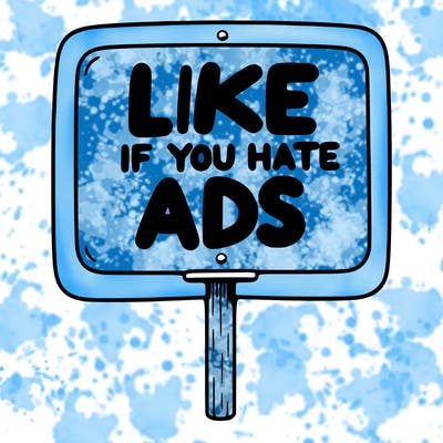 a sign that says like if you hate ads