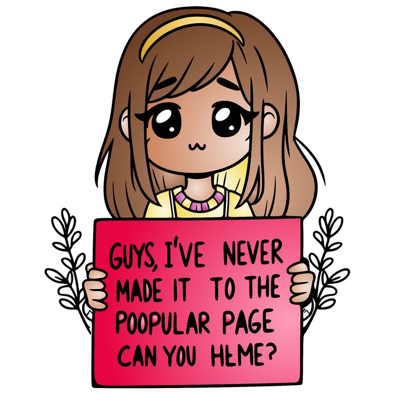 a girl holding up a sign that says, guys, i’ve never made it to the popular page, can you help me?
