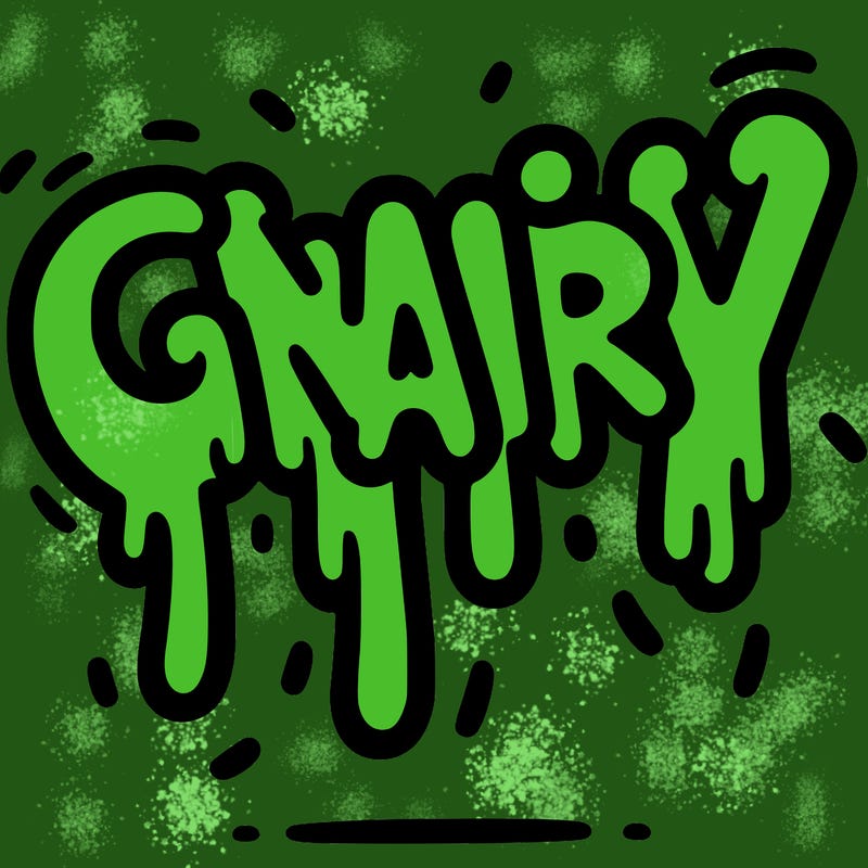 a word that has gnarly on it dripping