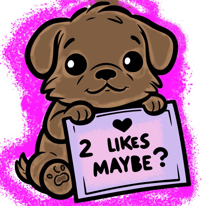 a puppy holding a sign that says 2 likes maybe?