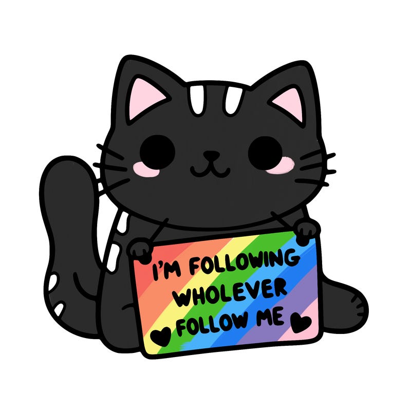 cat with a sign that says i’m following whoever follows me