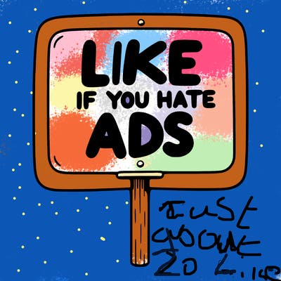 a sign that says like if you hate ads