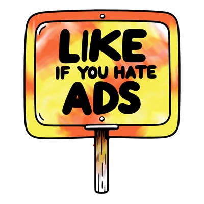 a sign that says like if you hate ads