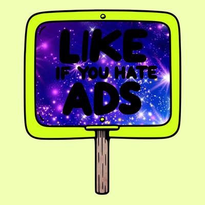 a sign that says like if you hate ads
