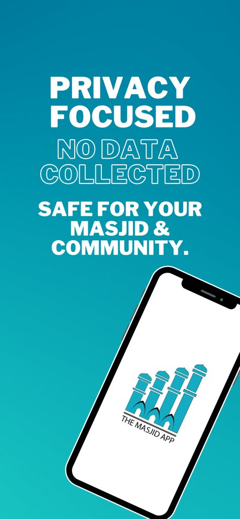 Promotional screen for The Masjid App highlighting its privacy focused features and commitment to no data collection.