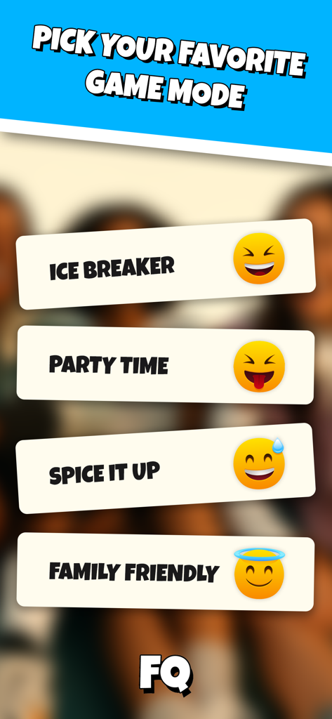 Selection screen for Friends Quiz game modes including Ice Breaker, Party Time, Spice It Up, and Family Friendly.