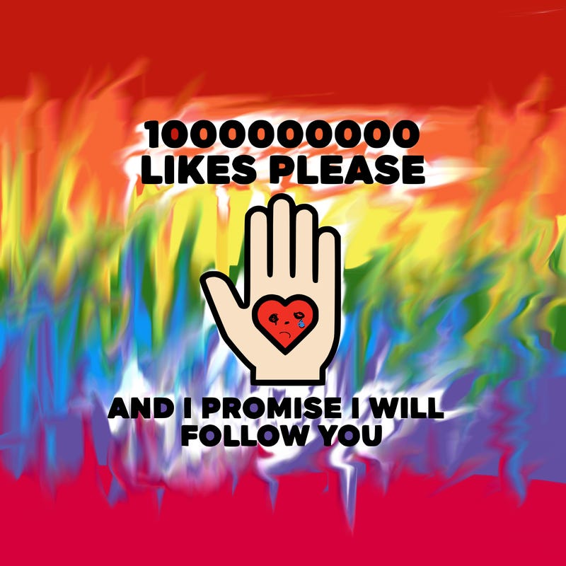 100000000000 likes please and i promise i will follow you