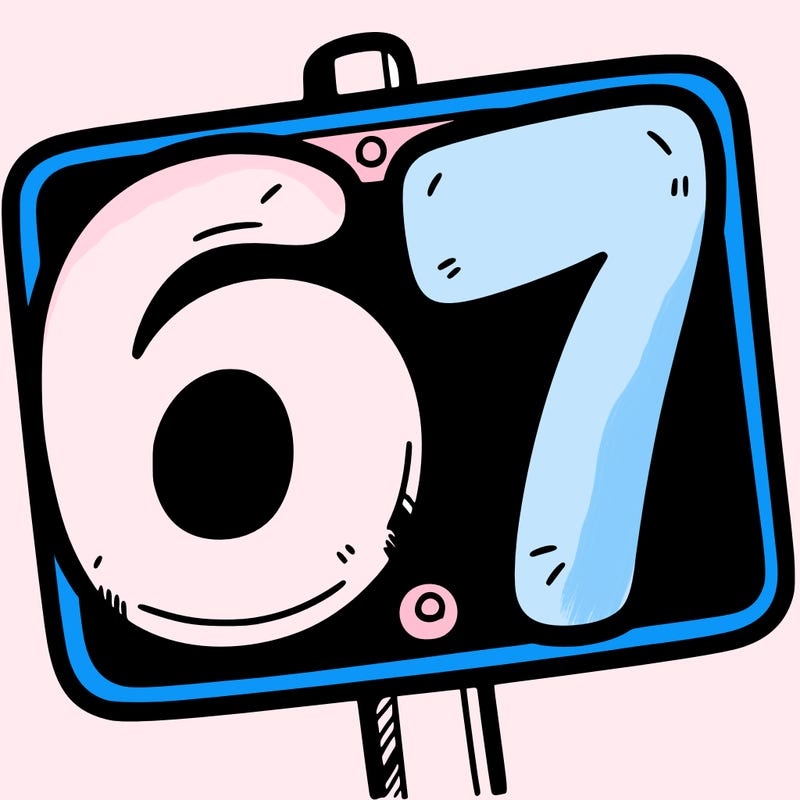 a sign that says 6 7