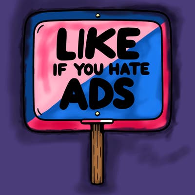a sign that says like if you hate ads