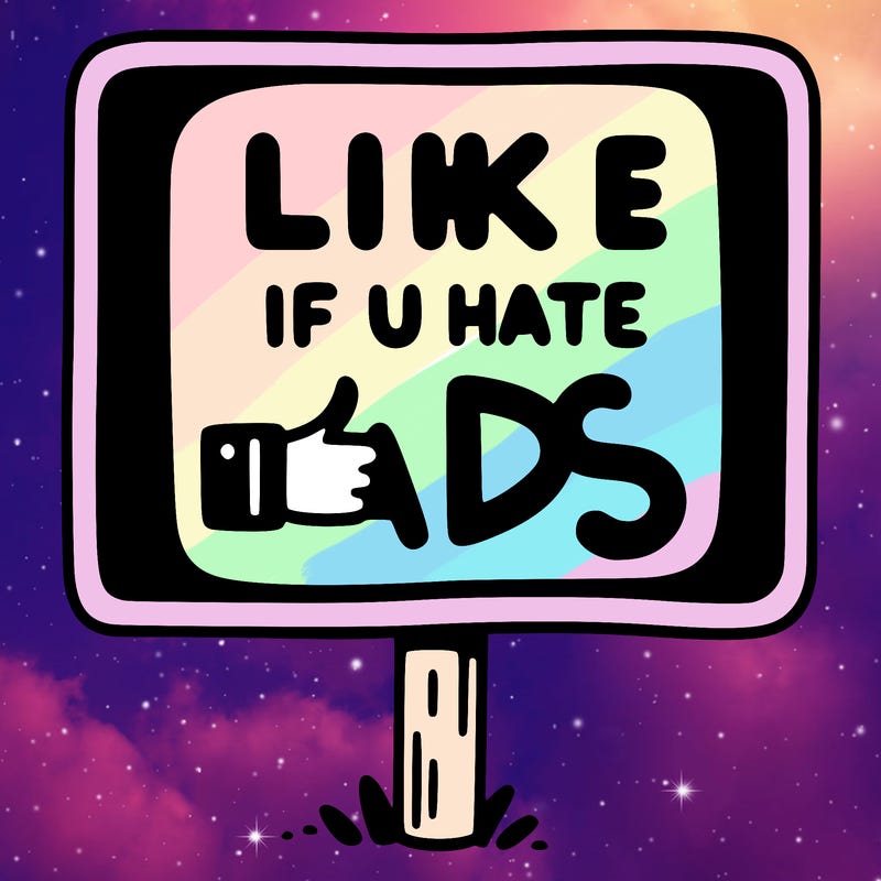 a sign that says like if you hate ads