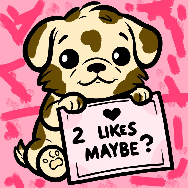 a puppy holding a sign that says 2 likes maybe?