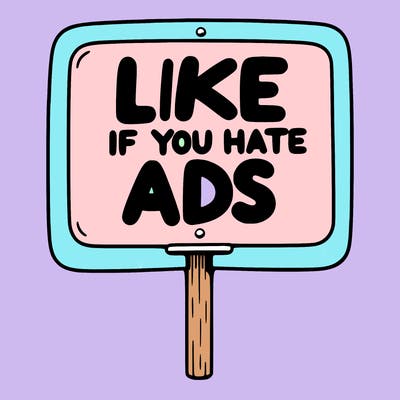 a sign that says like if you hate ads