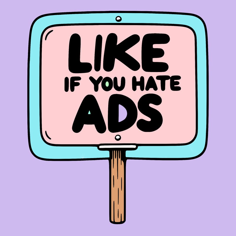 a sign that says like if you hate ads