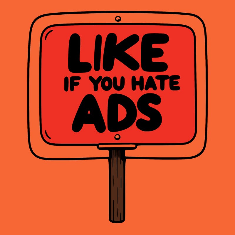 a sign that says like if you hate ads