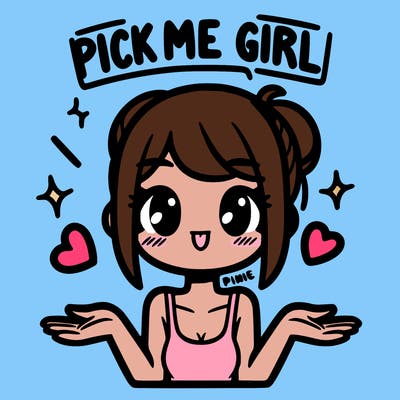 pick me girl