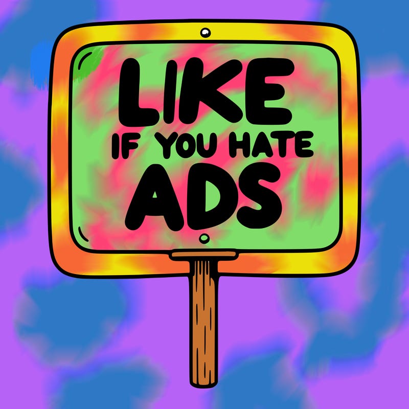 a sign that says like if you hate ads