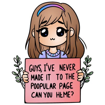 a girl holding up a sign that says, guys, i’ve never made it to the popular page, can you help me?