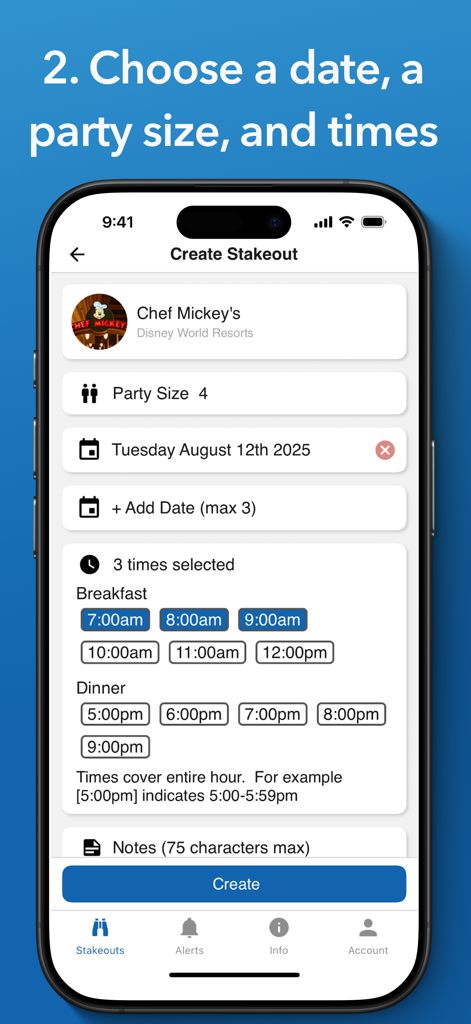 Stakeout - User interface of Stakeout app showing how to create a dining reservation alert for Chef Mickeys by selecting date party size and times