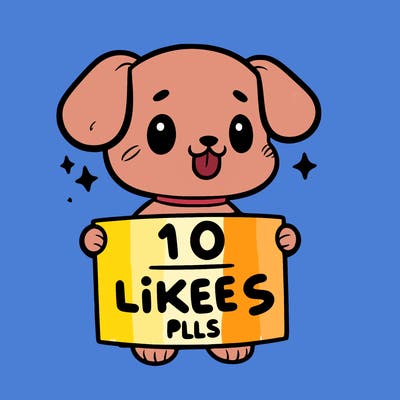 cute dog holding a sign saying 10 likes pls