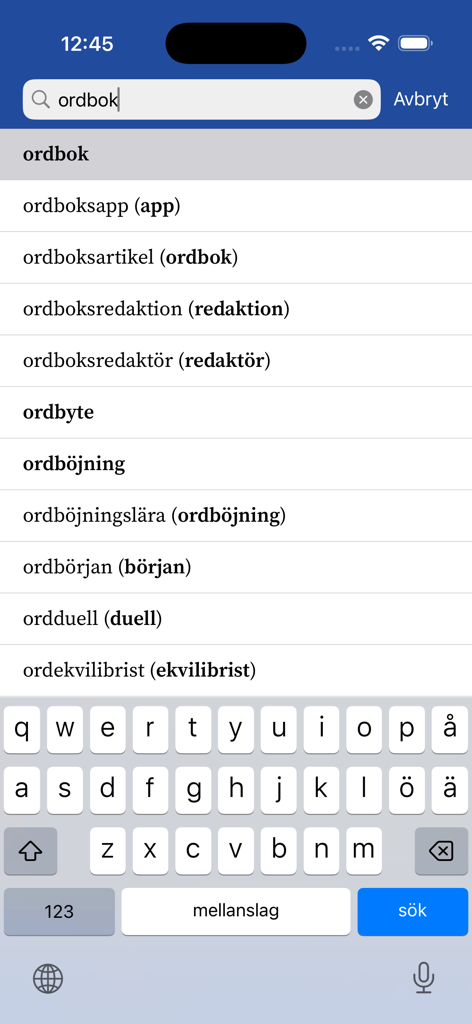 Svensk ordbok - Search results and suggestions in the Svensk ordbok Swedish dictionary app