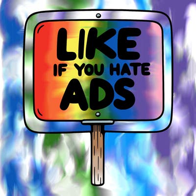 a sign that says like if you hate ads