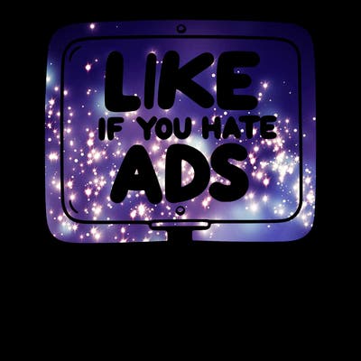 a sign that says like if you hate ads