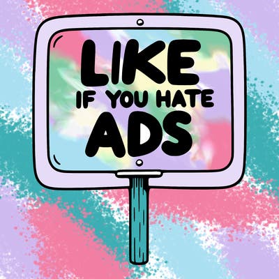 a sign that says like if you hate ads