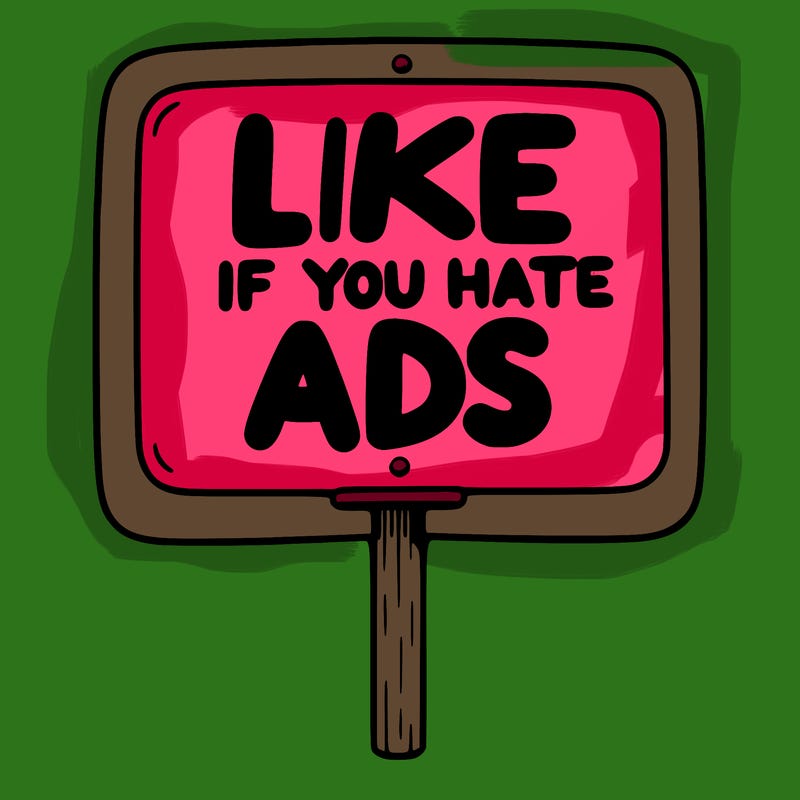 a sign that says like if you hate ads