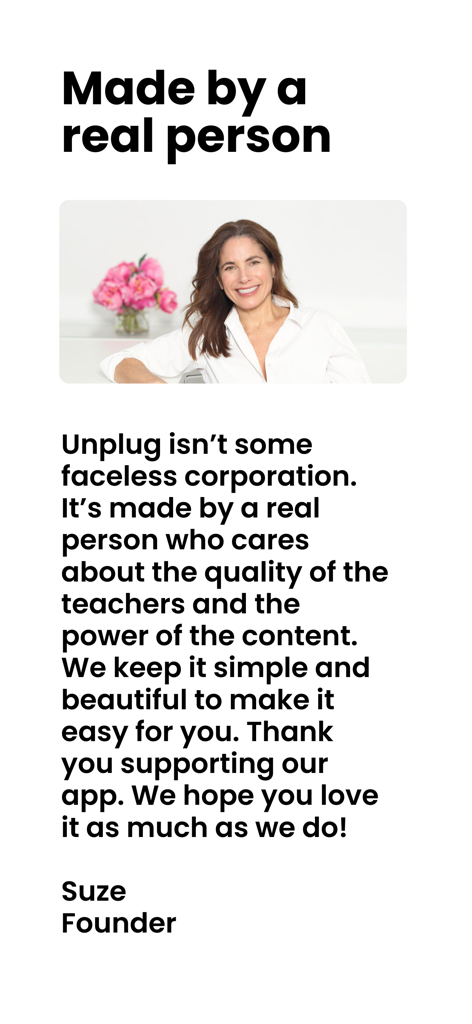 Unplug: Meditation - Portrait of Suze the founder of Unplug Meditation with a message about the personal touch of the app