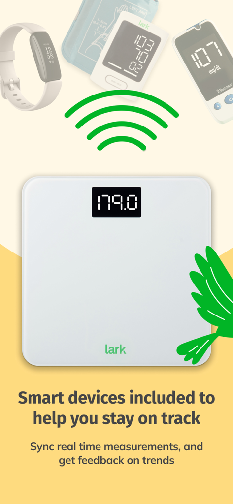 Lark Health - A collection of smart health devices including a scale and blood pressure monitor that sync automatically with the Lark Health app
