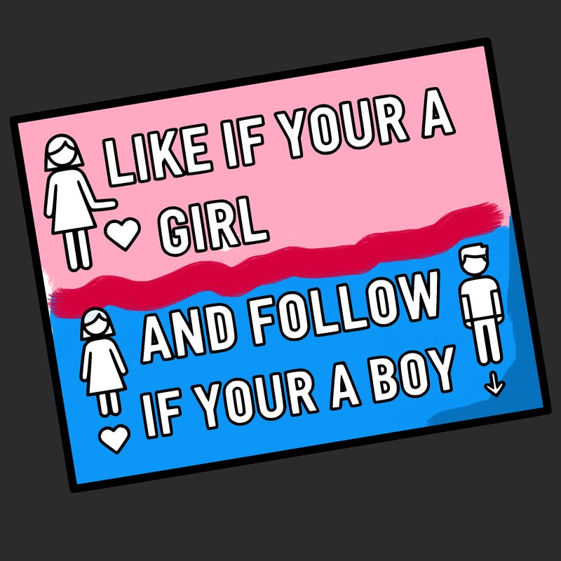 like if your a girl and follow if your a boy