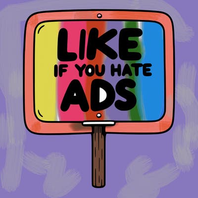 a sign that says like if you hate ads