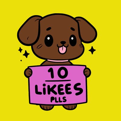 cute dog holding a sign saying 10 likes pls