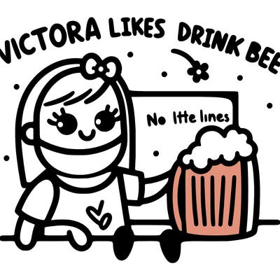 victoria likes to drink beer