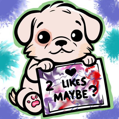 a puppy holding a sign that says 2 likes maybe?