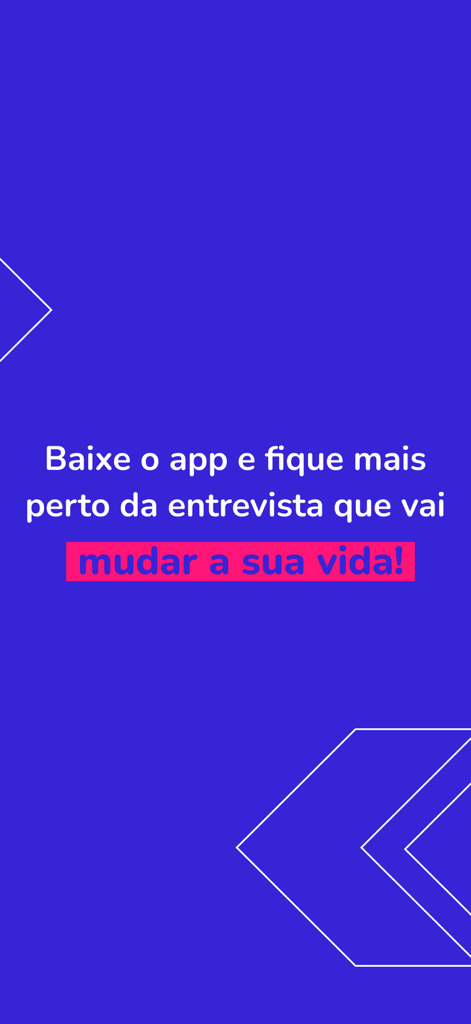 Pantalla promocional de la aplicación de búsqueda de empleo Catho con texto en portugués sobre entrevistas que cambian la vida
