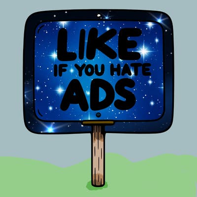 a sign that says like if you hate ads