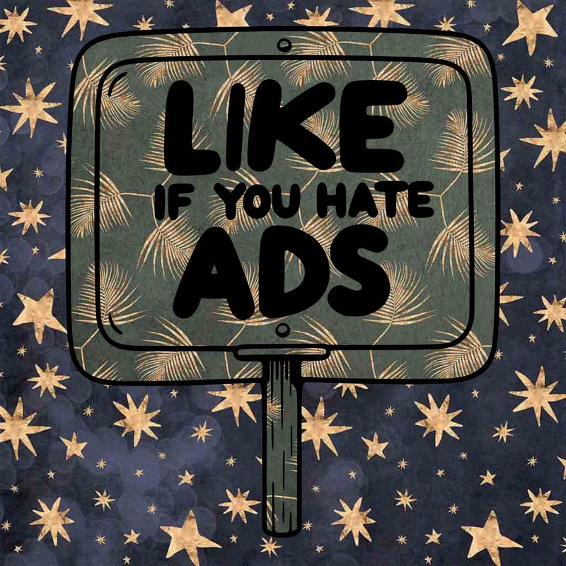 a sign that says like if you hate ads