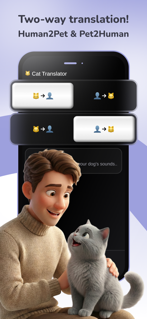 Cat & Dog Translator: Dog Talk - Two way translation feature between human and cat in the pet translator app
