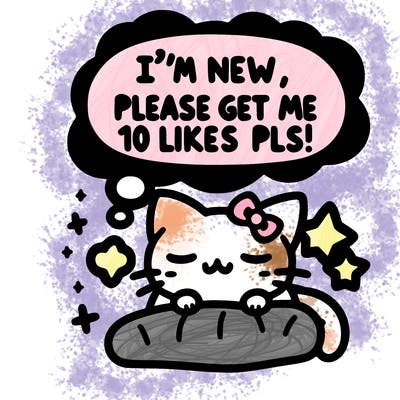 kitty taking a nap dream talking and saying "i'm new, please get me at least 10 likes pls!!"