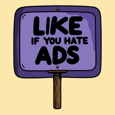 a sign that says like if you hate ads