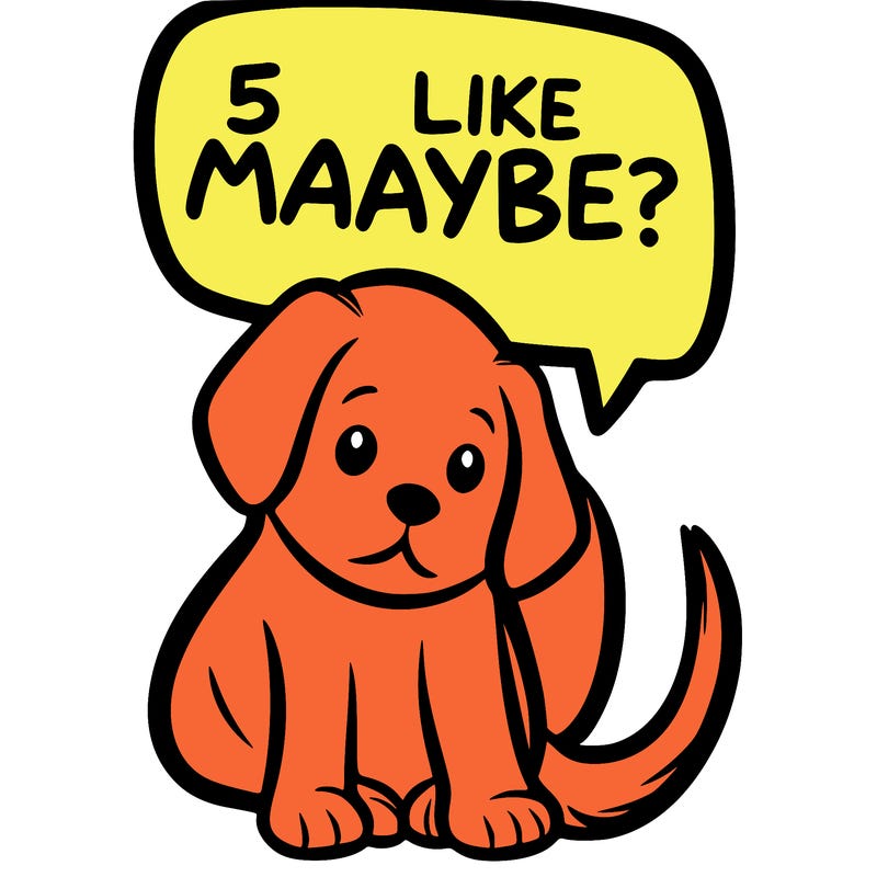a puppy that says 5 like maybe