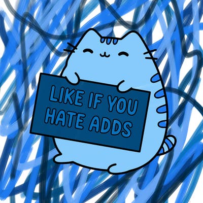 a kawii pusheen cat holding a sign that says like if you hate adds