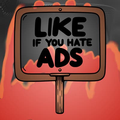 a sign that says like if you hate ads