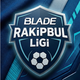 Blade Rakipbul Ligi
