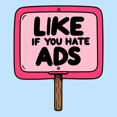a sign that says like if you hate ads