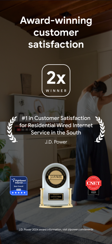 GFiber: The Google Fiber App - Google Fiber awards for top customer satisfaction from JD Power and CNET