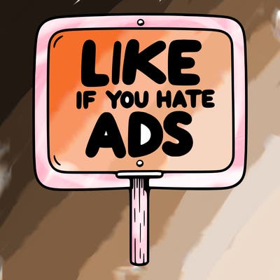 a sign that says like if you hate ads